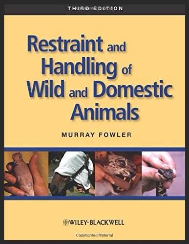 Restraint & Handling of Wild and Domestic Animals